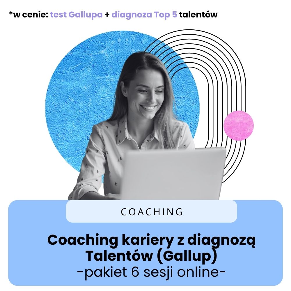 Coaching kariery z diagnozą Talentów Gallupa pakiet 6 sesji online | Katarzyna Bokuń | Imago Life Coaching