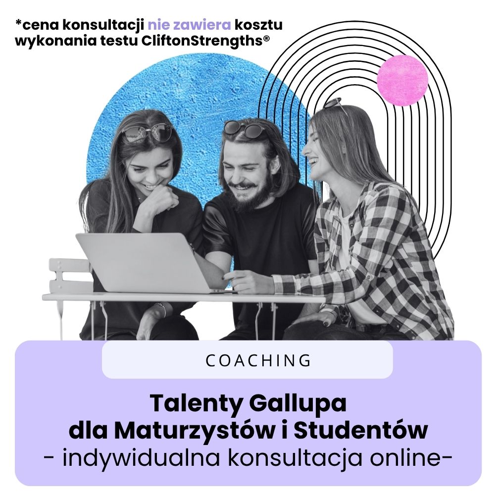 Talenty Gallupa dla Maturzystów i Studentów konsultacja online Katarzyna Bokuń Imago Life Coaching